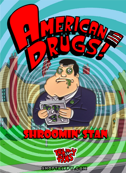Shroomin' Stan (American Drugs)